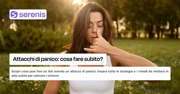 Attacchi di panico: cosa fare subito?