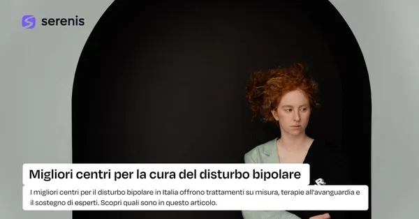 Centri di eccellenza per la cura del disturbo bipolare