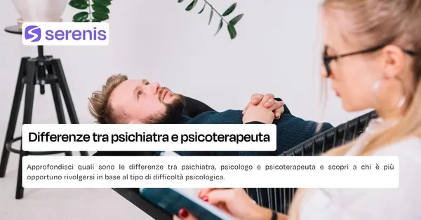 Differenze tra psichiatra e psicoterapeuta.