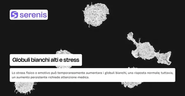 Globuli bianchi alti e stress.