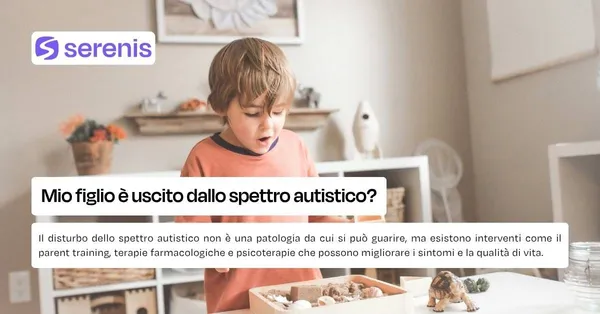 Mio figlio è uscito dallo spettro autistico