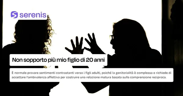 Non sopporto più mio figlio di 20 anni.