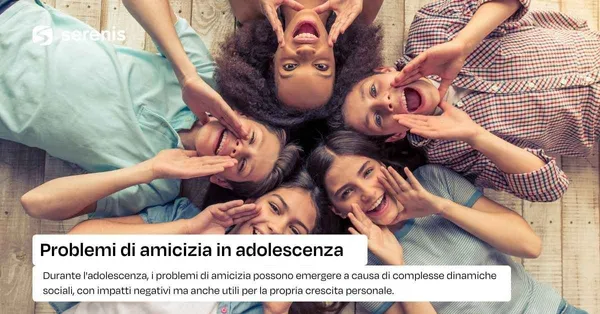 Problemi di amicizia in adolescenza